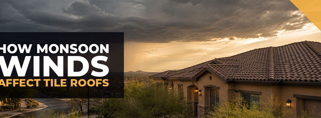 Monsoon Roof Damage on Tile Roofs in Ahwatukee, Chandler, Gilbert and Maricopa